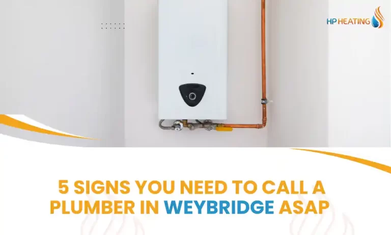 5 Signs You Need a Plumber in Weybridge | HP Heating