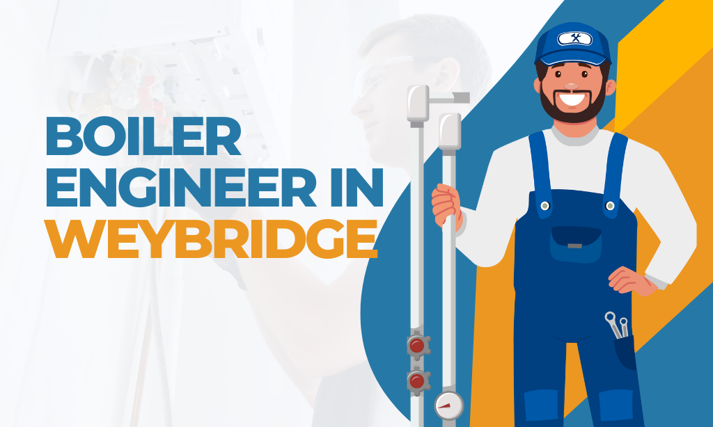Boiler Engineer in Weybridge